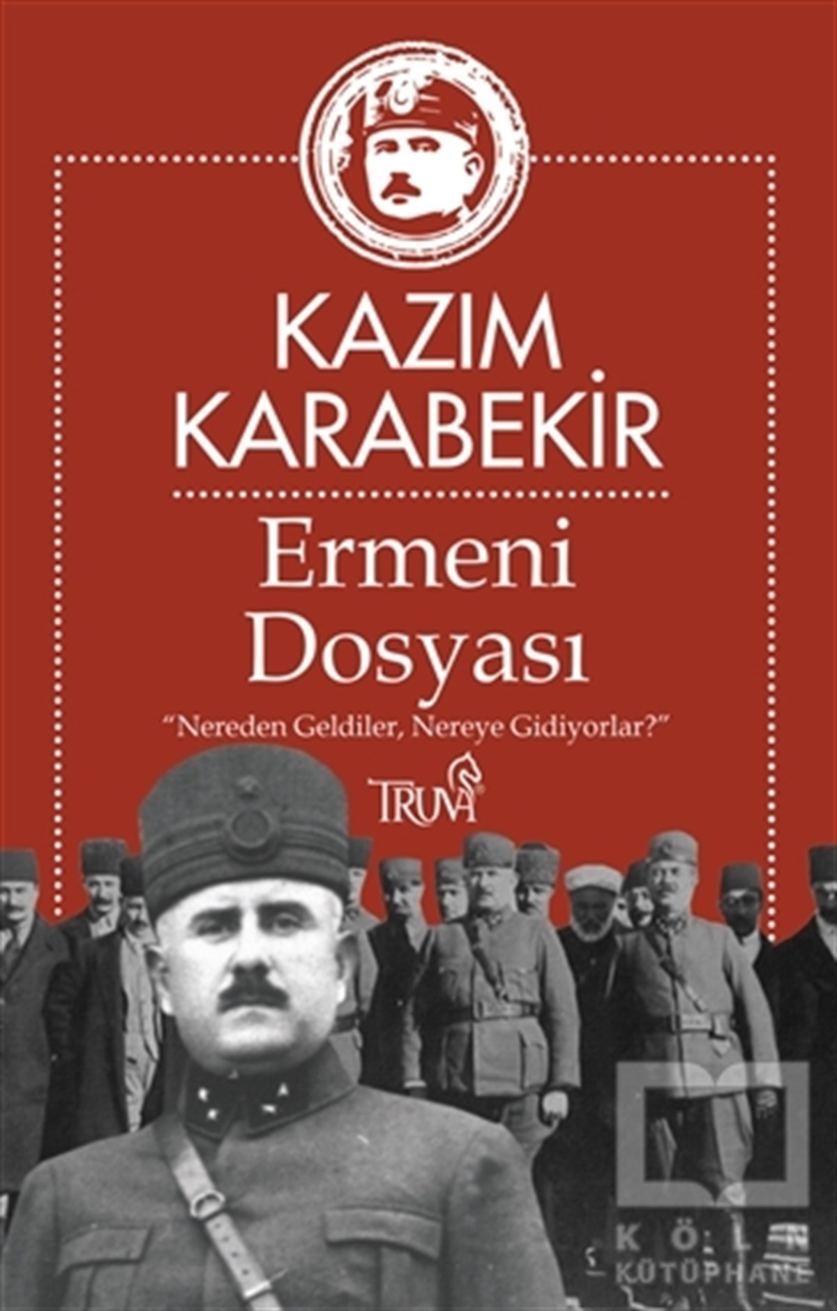 Kazım KarabekirAraştırma - İncelemeErmeni Dosyası