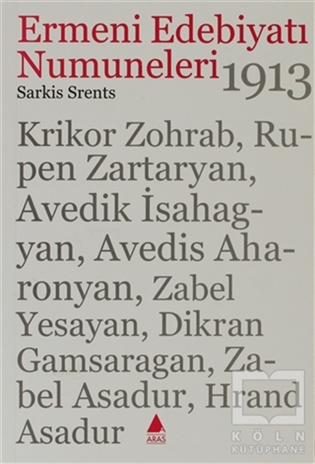Sarkis SrentsRomanErmeni Edebiyatı Numuneleri  1913