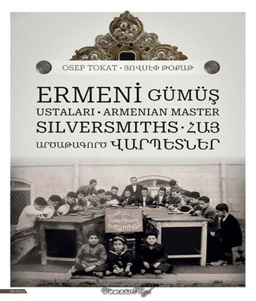 Osep TokatMitoloji EfsaneErmeni Gümüş Ustaları