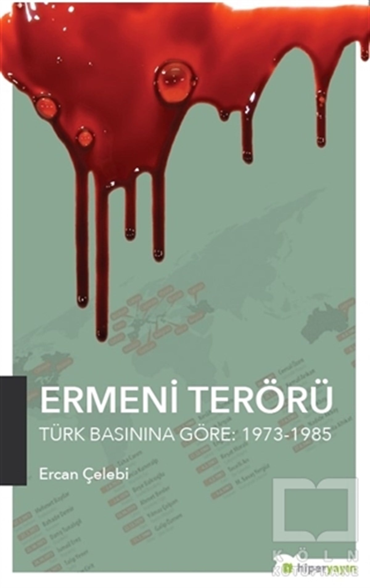 Ercan ÇelebiAraştırma - İncelemeErmeni Terörü