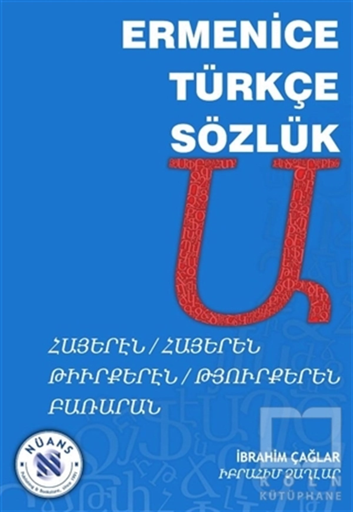 İbrahim ÇağlarSözlükler ve Konuşma KılavuzlarıErmenice Türkçe Sözlük