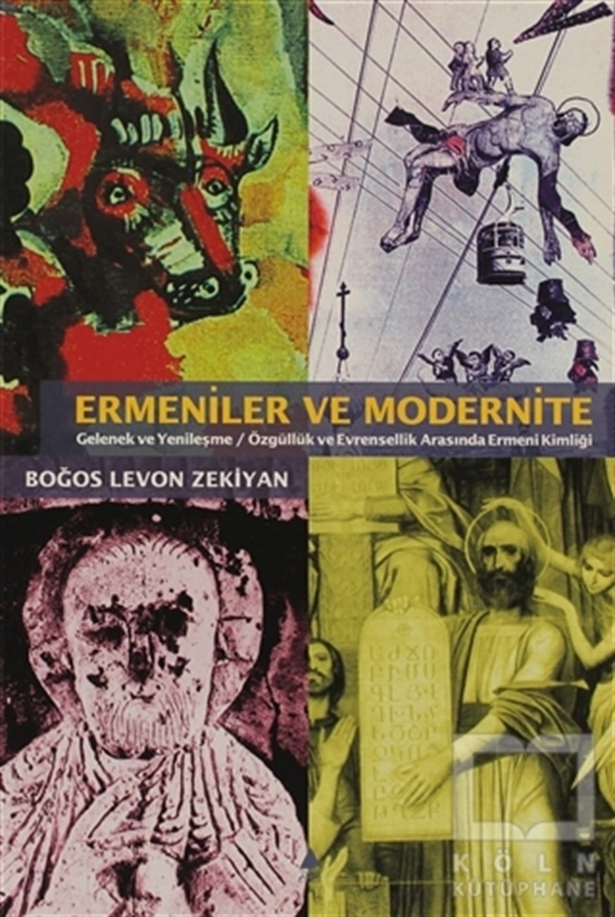 Boğos Levon ZekiyanUluslararası İlişkiler, Dış PolitikaErmeniler ve Modernite