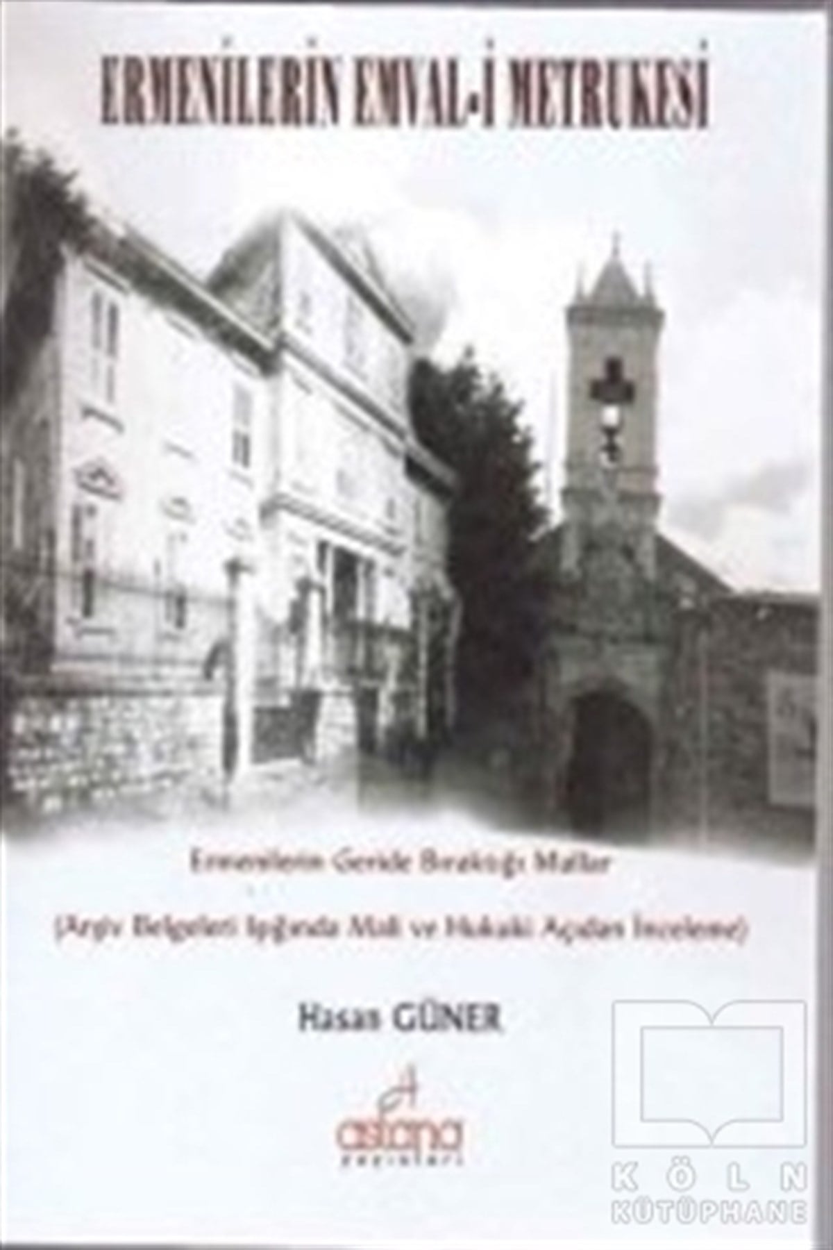Hasan GünerHukuk Üzerine KitaplarErmenilerin Emval-i Metrukesi