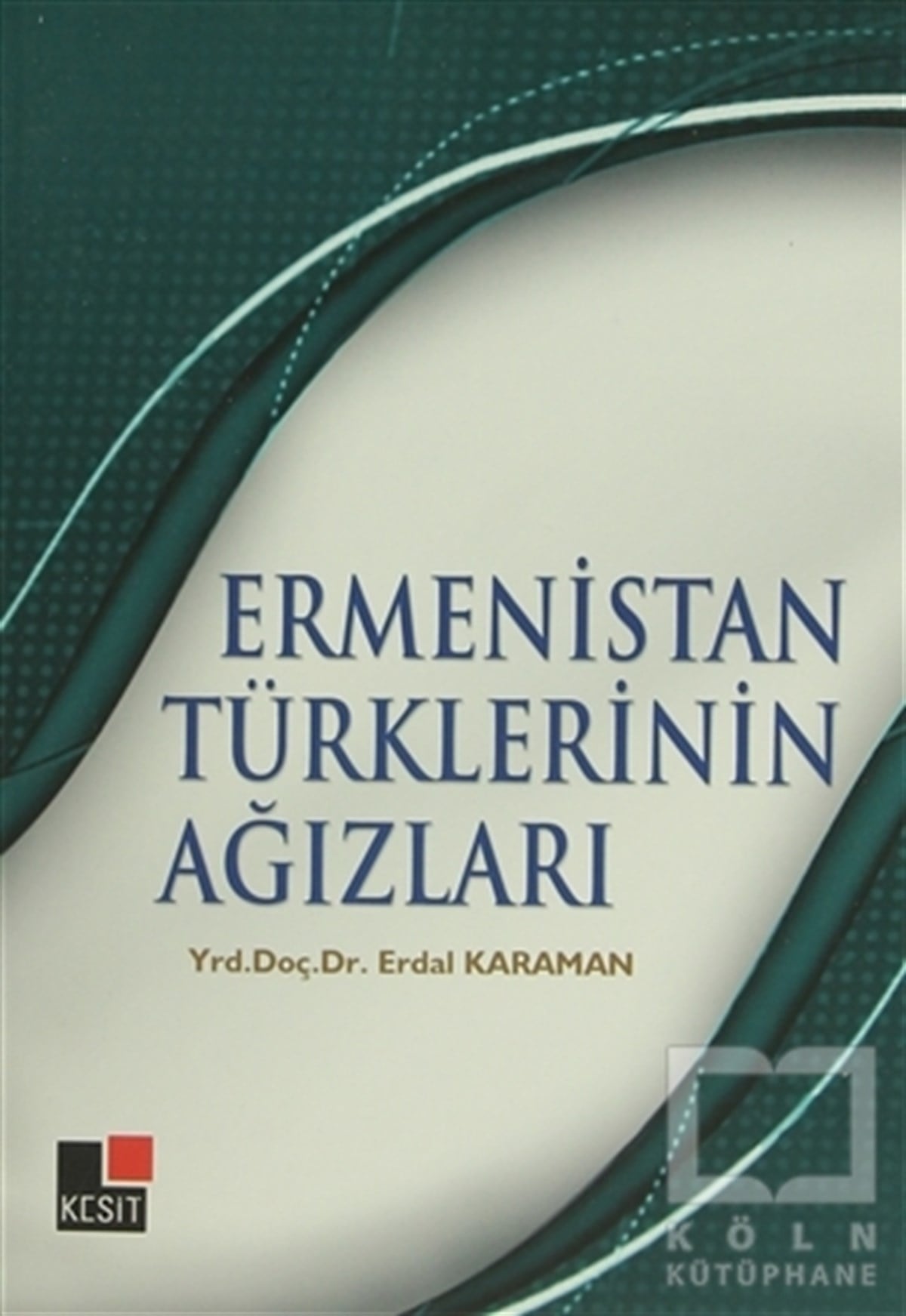 Erdal KaramanDiğerErmenistan Türklerinin Ağızları