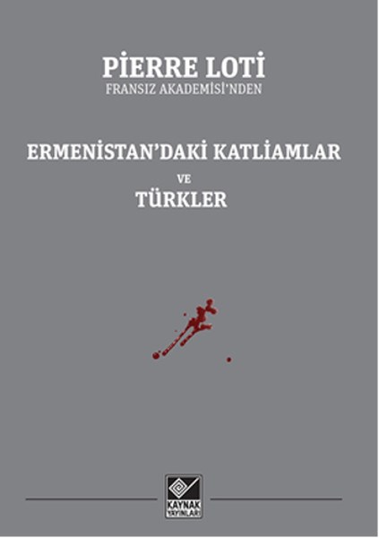 Pierre LotiErmeni MeselesiErmenistan'daki Katliamlar ve Türkler