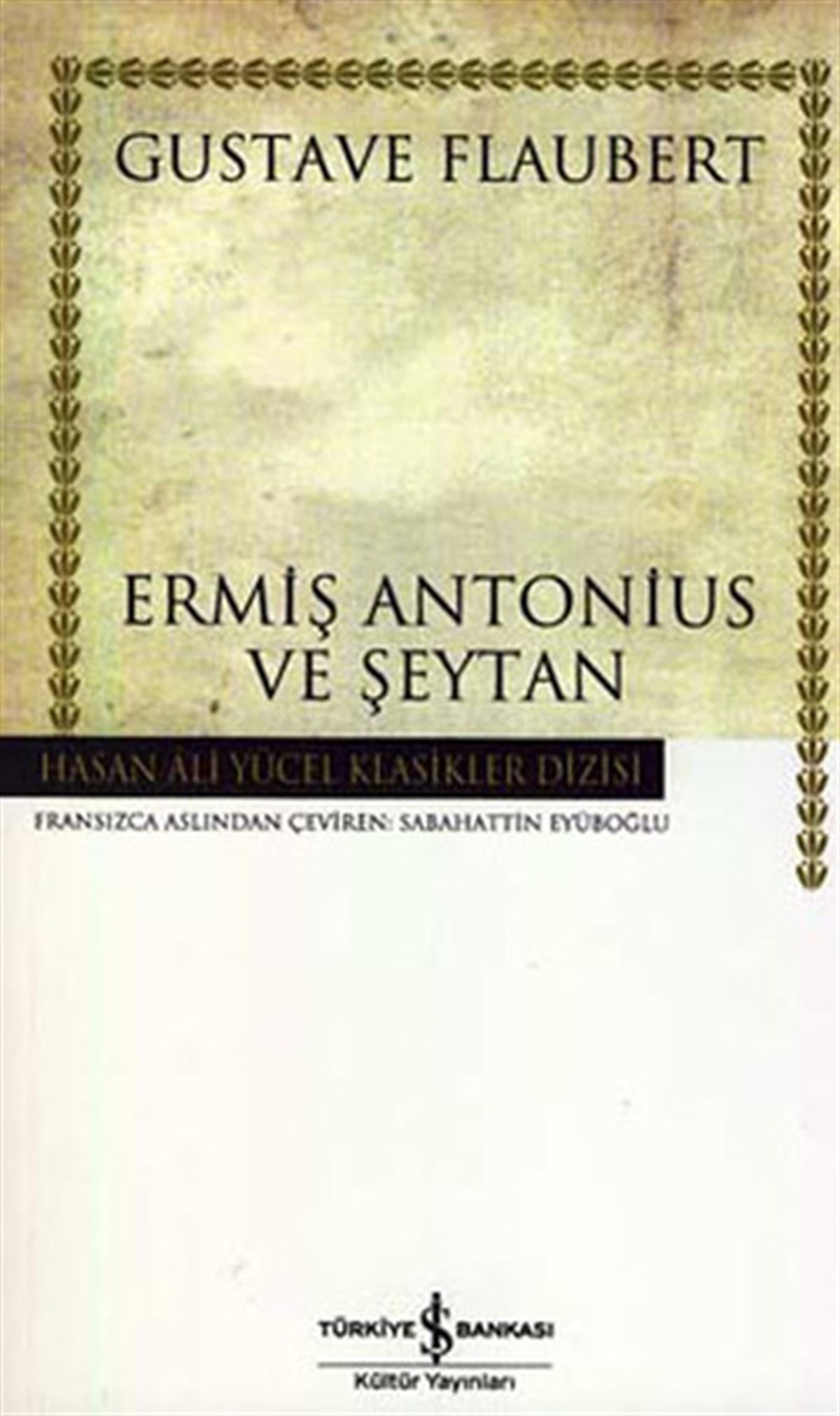 Gustave FlaubertDünya KlasikleriErmiş Antonius ve Şeytan - Hasan Ali Yücel Klasikleri