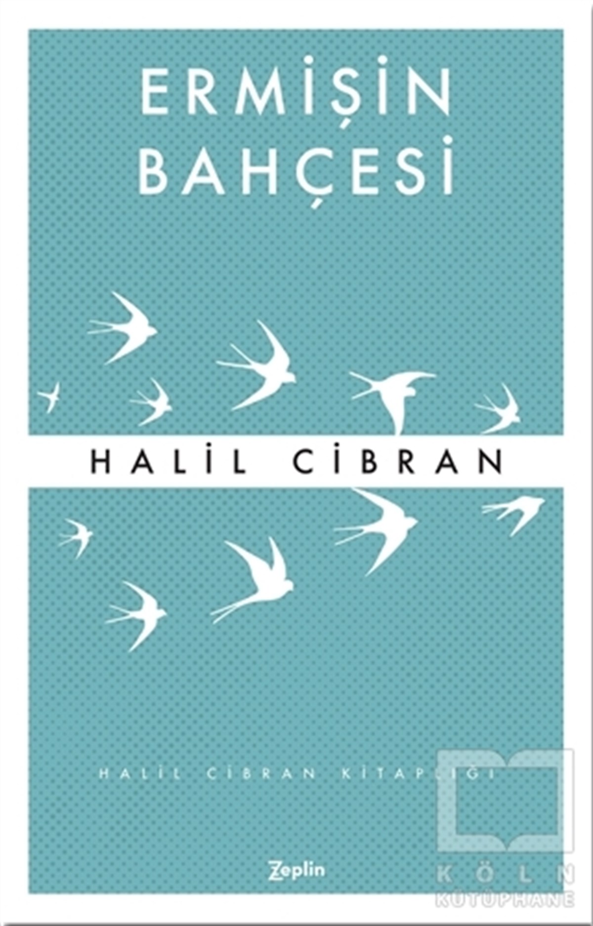 Halil CibranOrtadoğu - Arap EdebiyatıErmişin Bahçesi