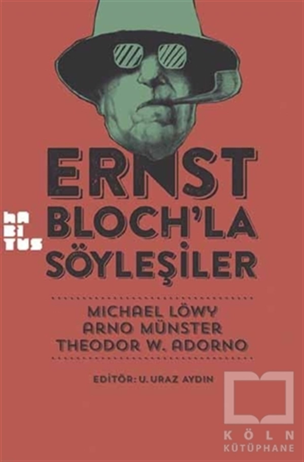 Michael LöwyGenel FelsefeErnst Bloch’la Söyleşiler