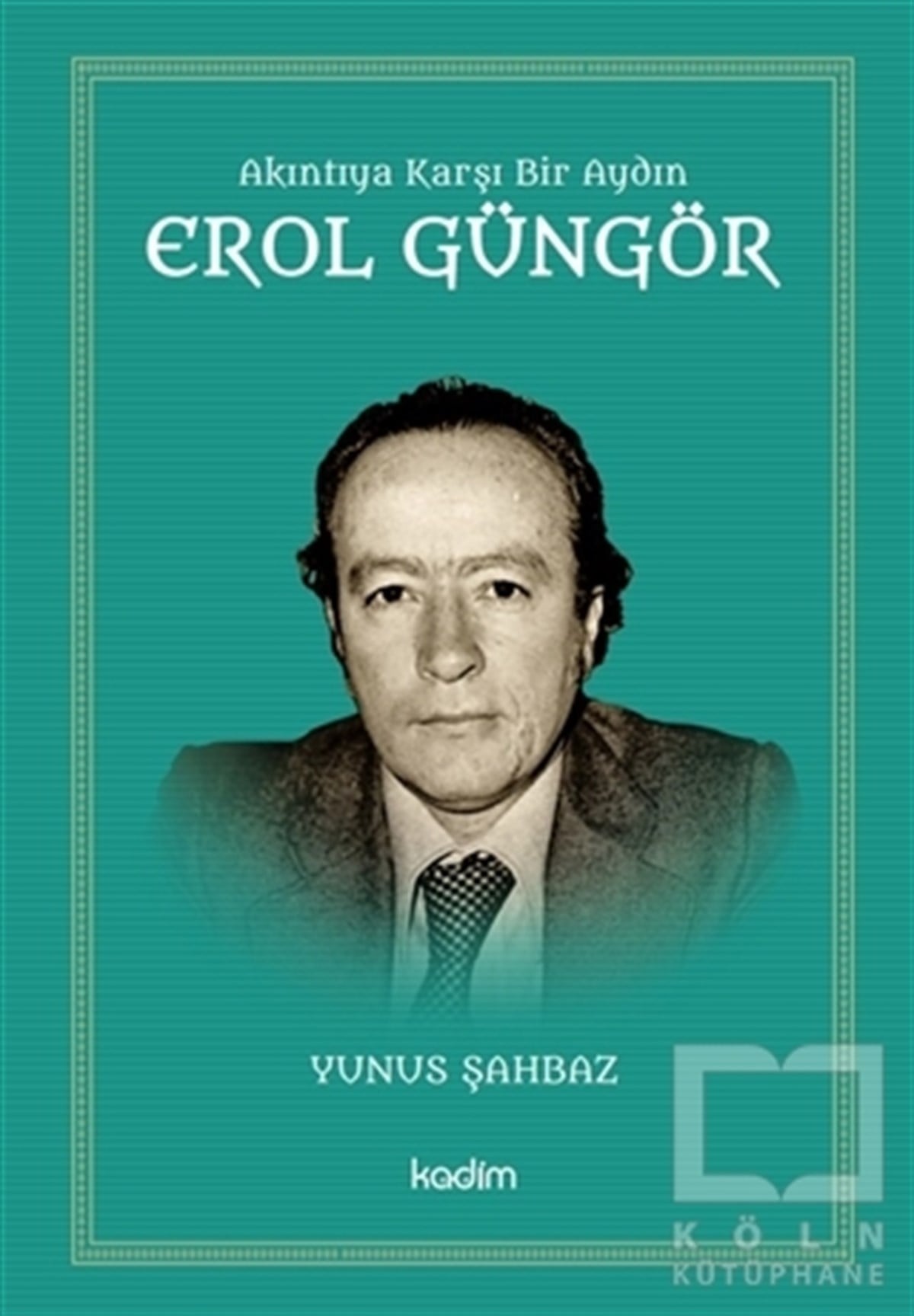 Yunus ŞahbazDiğerErol Güngör