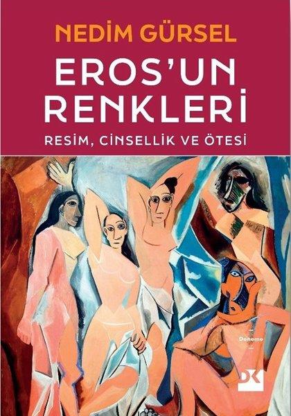 Nedim GürselDeneme KitaplarıEros'un Renkleri: Resim, Cinsellik ve Ötesi