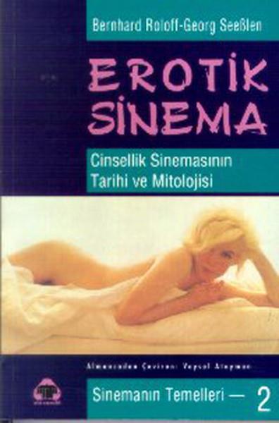 Bernhard RoloffSinemaErotik Sinema - Cinsellik Sinemasının Tarihi ve Mitolojisi