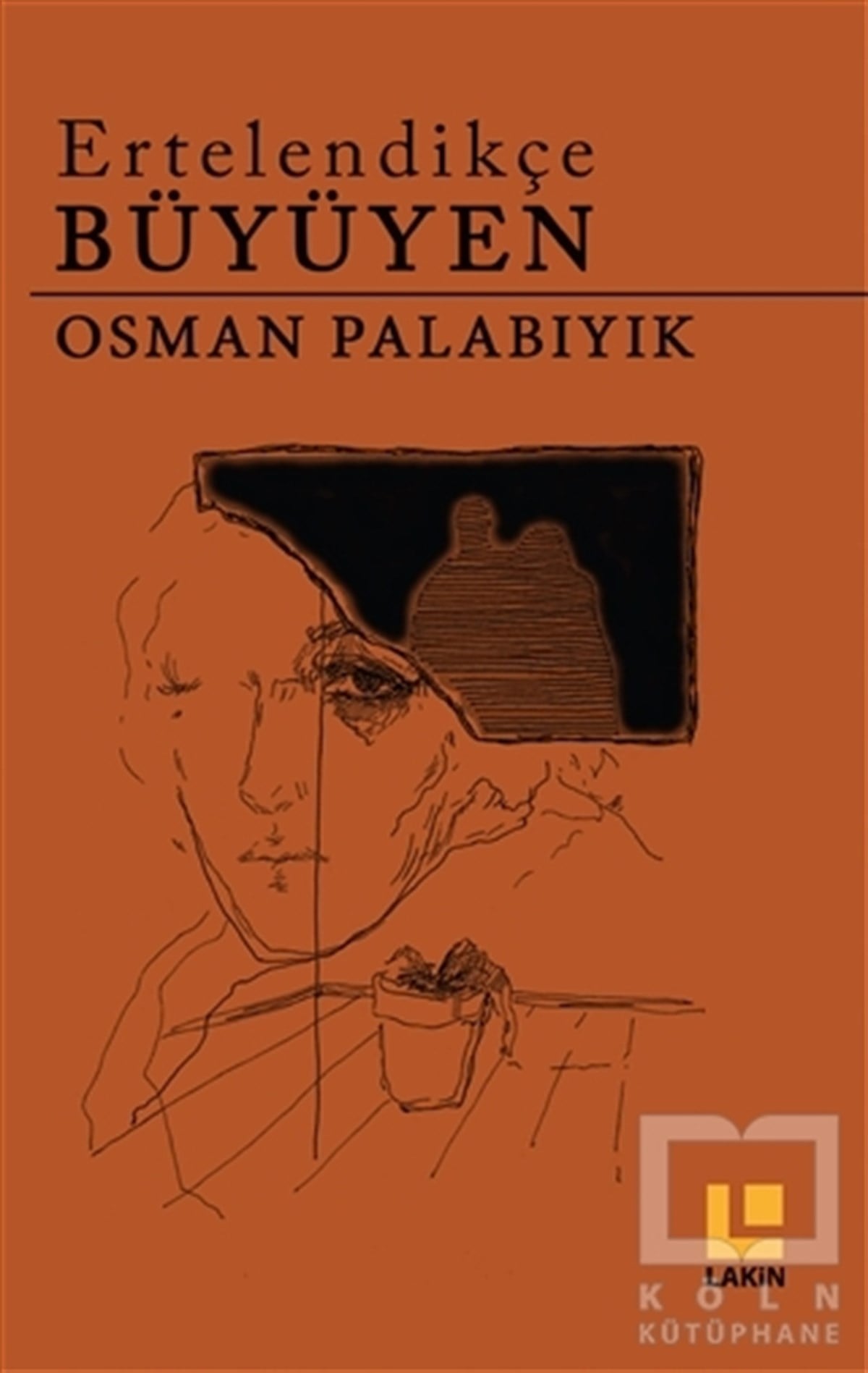 Osman PalabıyıkŞiirErtelendikçe Büyüyen