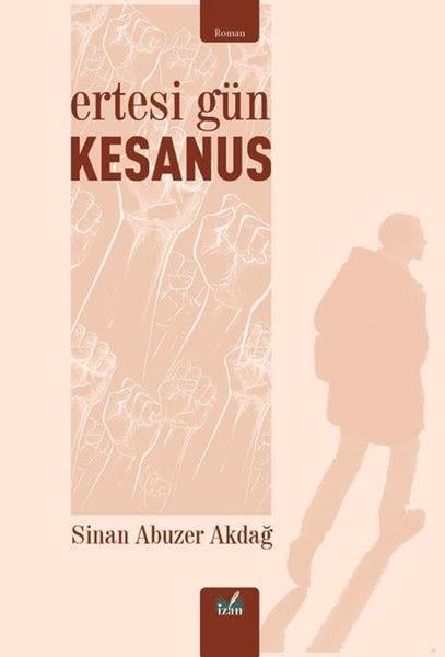 Sinan Abuzer AkdağTürkiye RomanErtesi Gün Kesanus