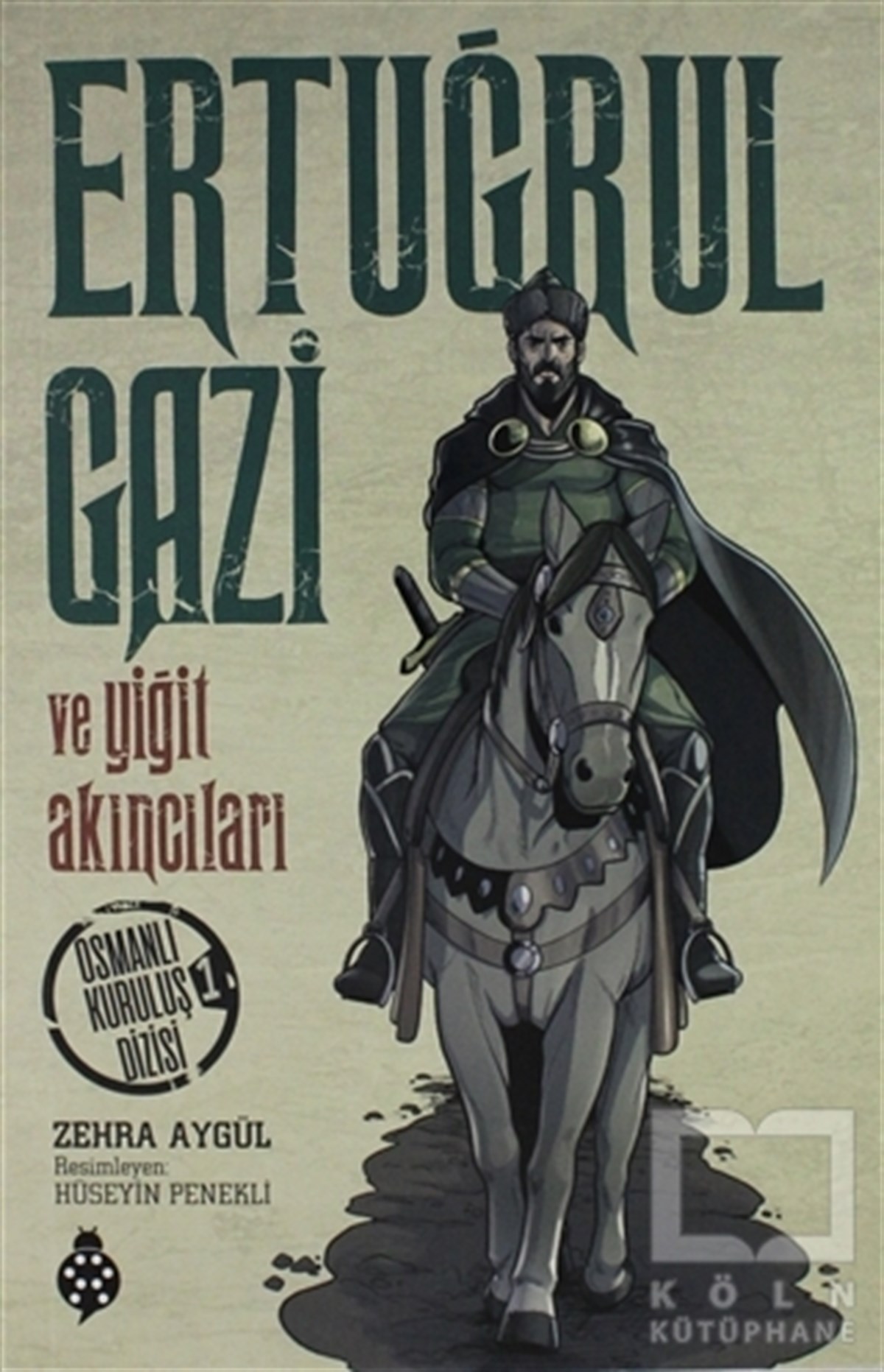 Zehra AygülÇocuk RomanlarıErtuğrul Gazi ve Yiğit Akıncıları