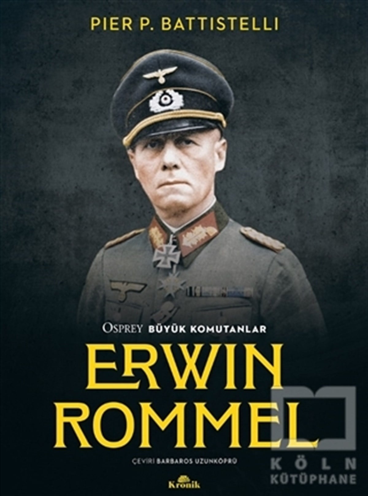 Pier P. BattistelliTarihi Biyografi ve Otobiyografi KitaplarıErwin Rommel - Osprey Büyük Komutanlar