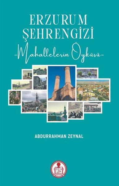 Abdurrahman ZeynalGezi Rehberi KitaplarıErzurum Şehrengizi - Mahallelerin Öyküsü