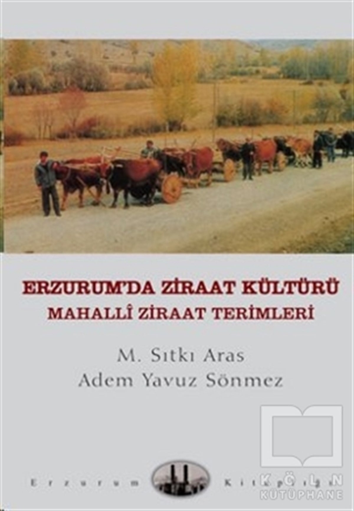 M. Sıtkı ArasDiğerErzurum’da Ziraat Kültürü