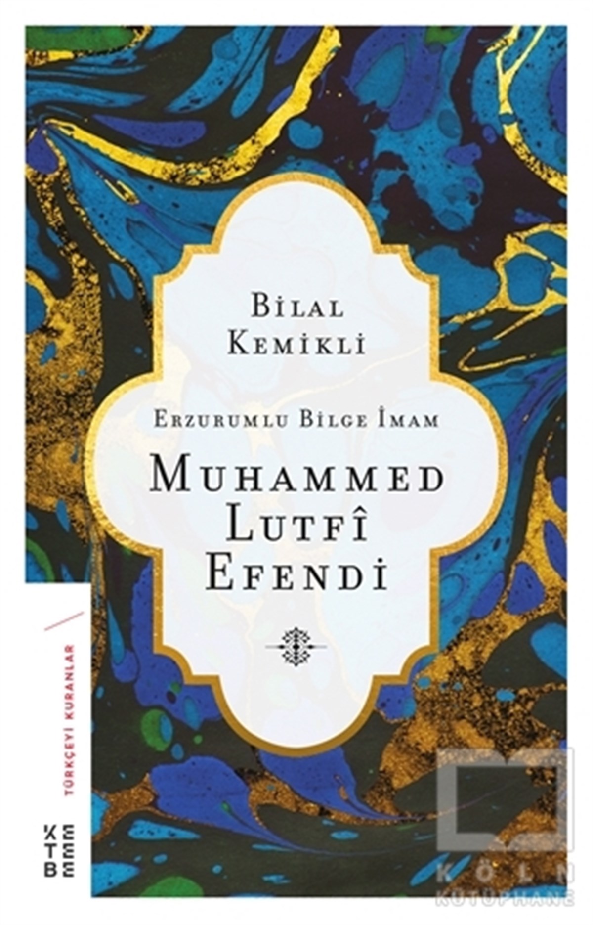 Bilal KemikliAraştırma-İnceleme-ReferansErzurumlu Bilge İmam Muhammed Lutfi Efendi
