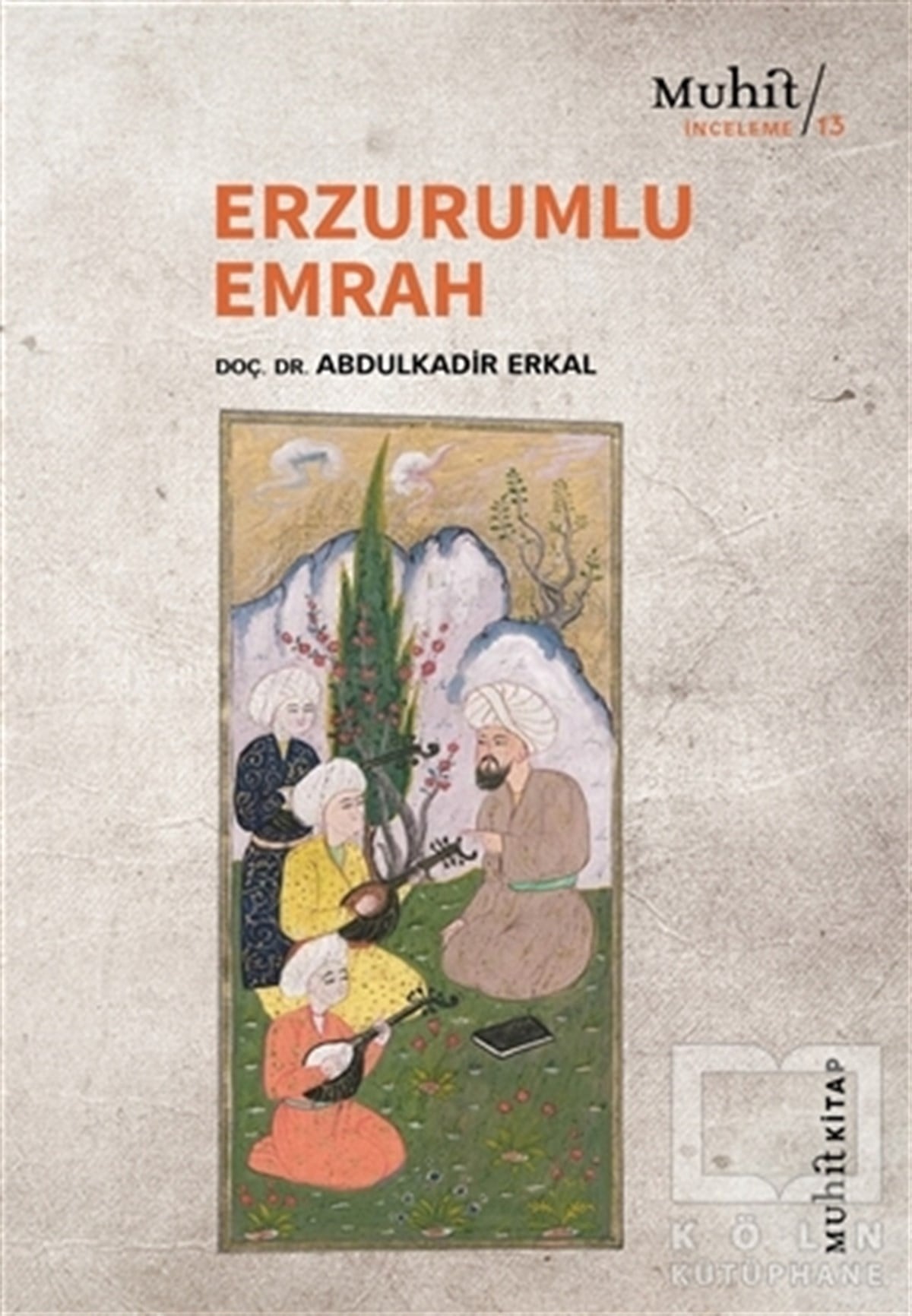 Abdulkadir ErkalAraştırma-İnceleme-ReferansErzurumlu Emrah