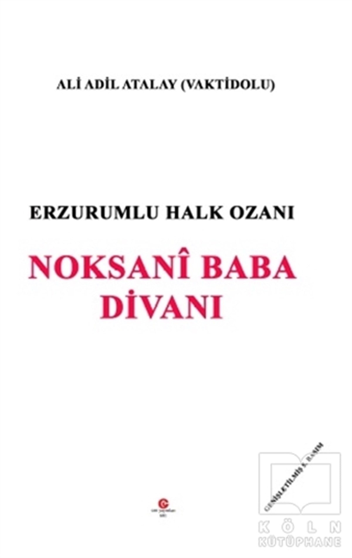 Ali Adil Atalay VaktidoluDivan Edebiyatı KitaplarıErzurumlu Halk Ozanı Noksani Baba Divanı