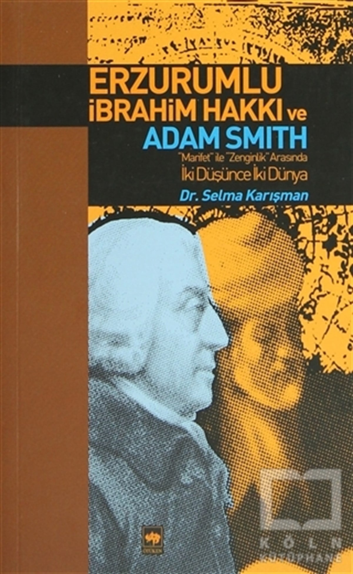 Selma KarışmanKültür ve BilimErzurumlu İbrahim Hakkı ve Adam Smith