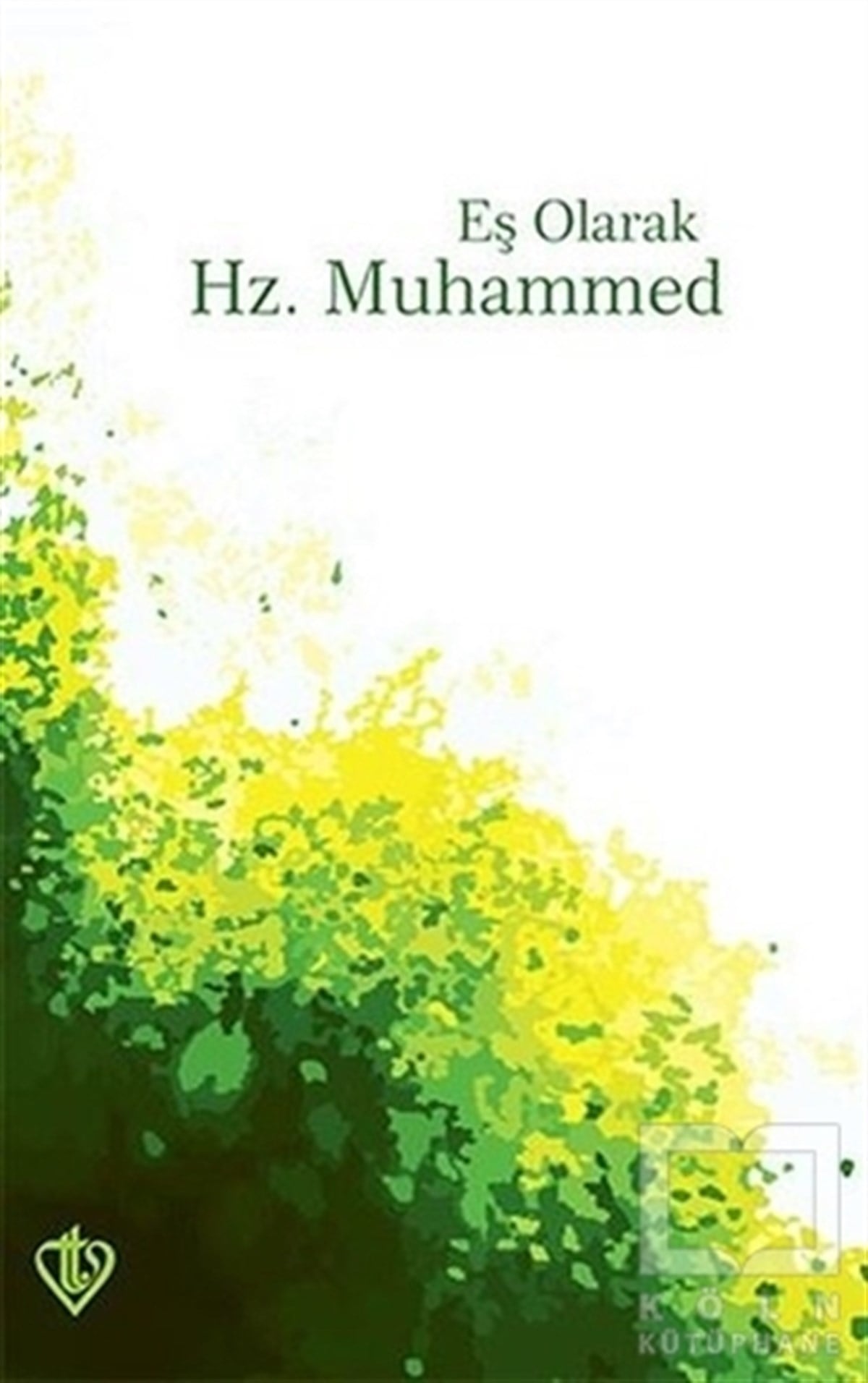 KolektifBiyografi - OtobiyografiEş Olarak Hz. Muhammed