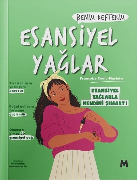 Françoise Couic - MarinierBeden SağlığıEsansiyel Yağlar: Benim Defterim