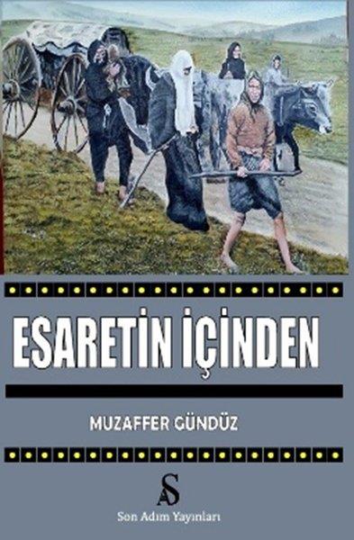 Muzaffer GündüzTürk RomaniEsaretin İçinden