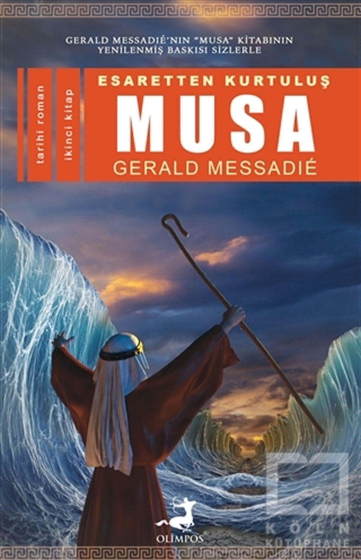 Gerald MessadieTarihsel RomanlarEsaretten Kurtuluş Musa - 2