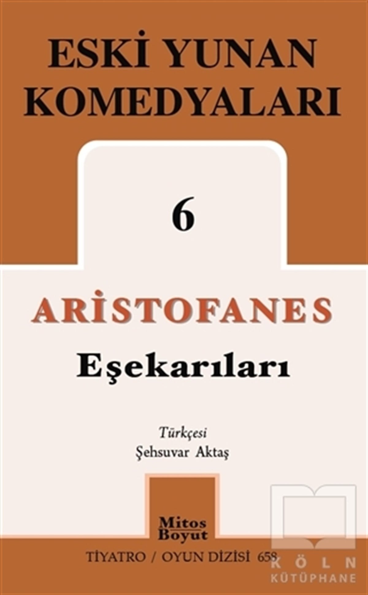 AristofanesFotoğrafçılık KitaplarıEşekarıları – Eski Yunan Komedyaları 6
