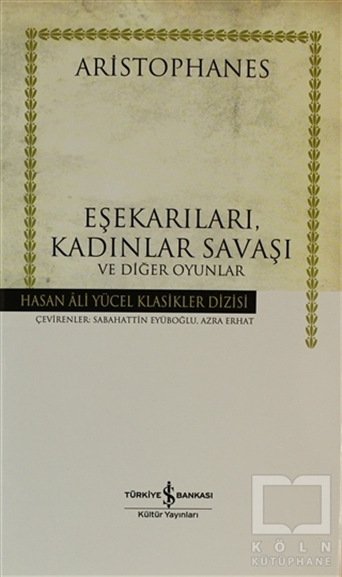 AristophanesSenaryo KitaplarıEşekarıları, Kadınlar Savaşı ve Diğer Oyunlar