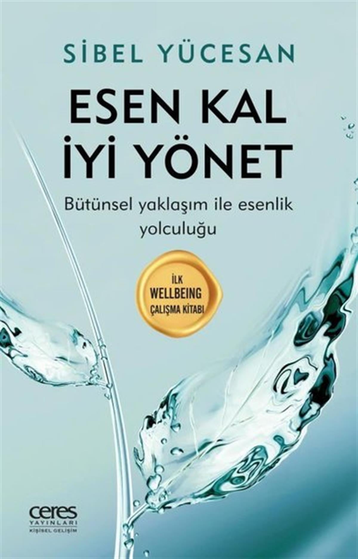 Sibel YücesanKişisel Gelişim KitaplarıEsen Kal İyi Yönet