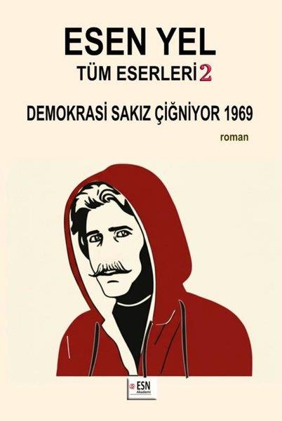 Esen YelTürk RomaniEsen Yel Tüm Eserleri 2 - Demokrasi Sakız Çiğniyor 1969