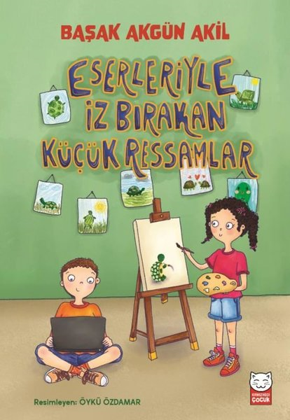 Başak Akgün AkilÇocuk Gençlik RomanlarıEserleriyle İz Bırakan Küçük Ressamlar