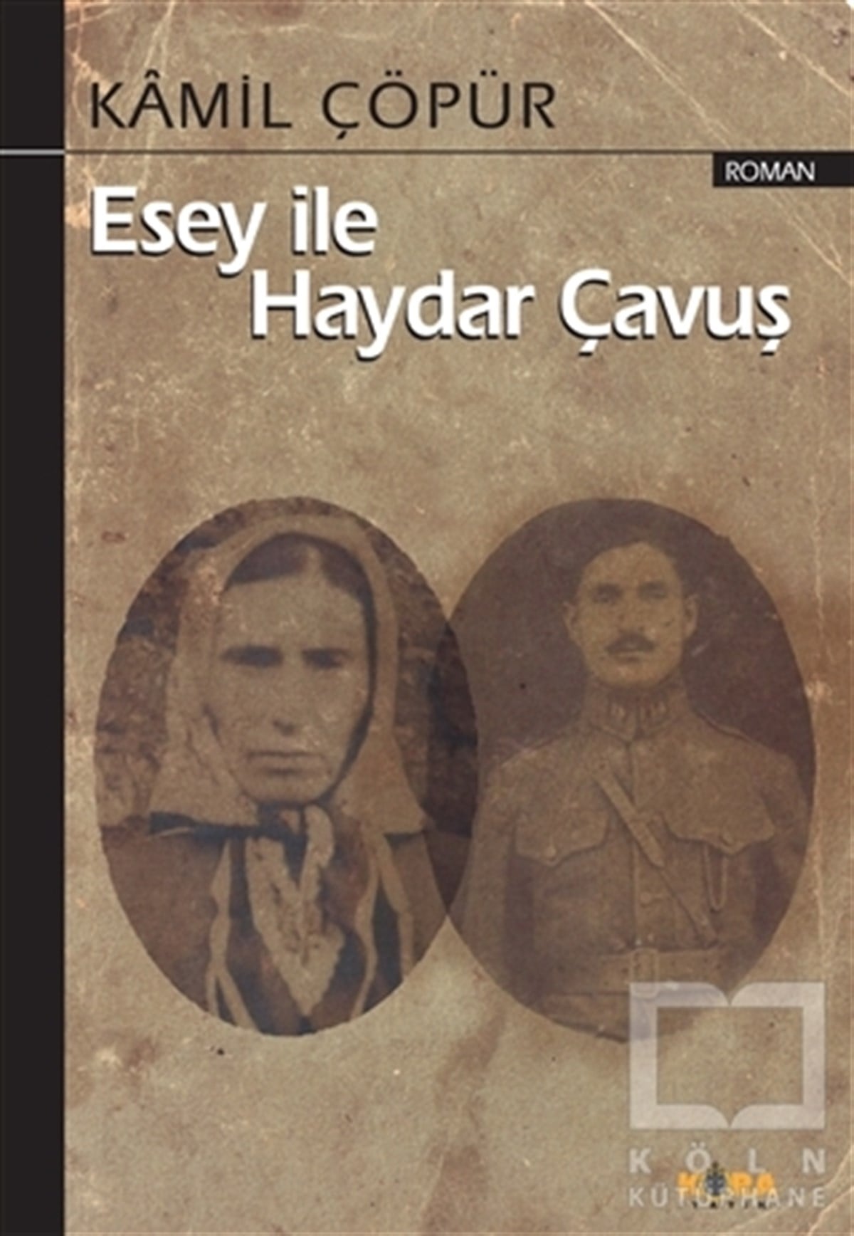 Kamil ÇöpürRomanEsey ile Haydar Çavuş