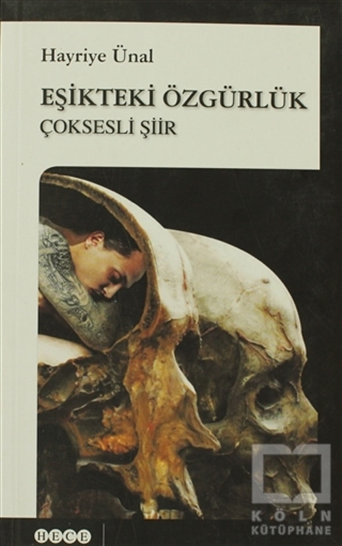 Hayriye ÜnalŞiirEşikteki Özgürlük