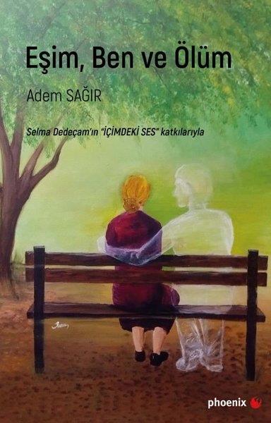 Adem SağırTürkiye RomanEşim Ben ve Ölüm