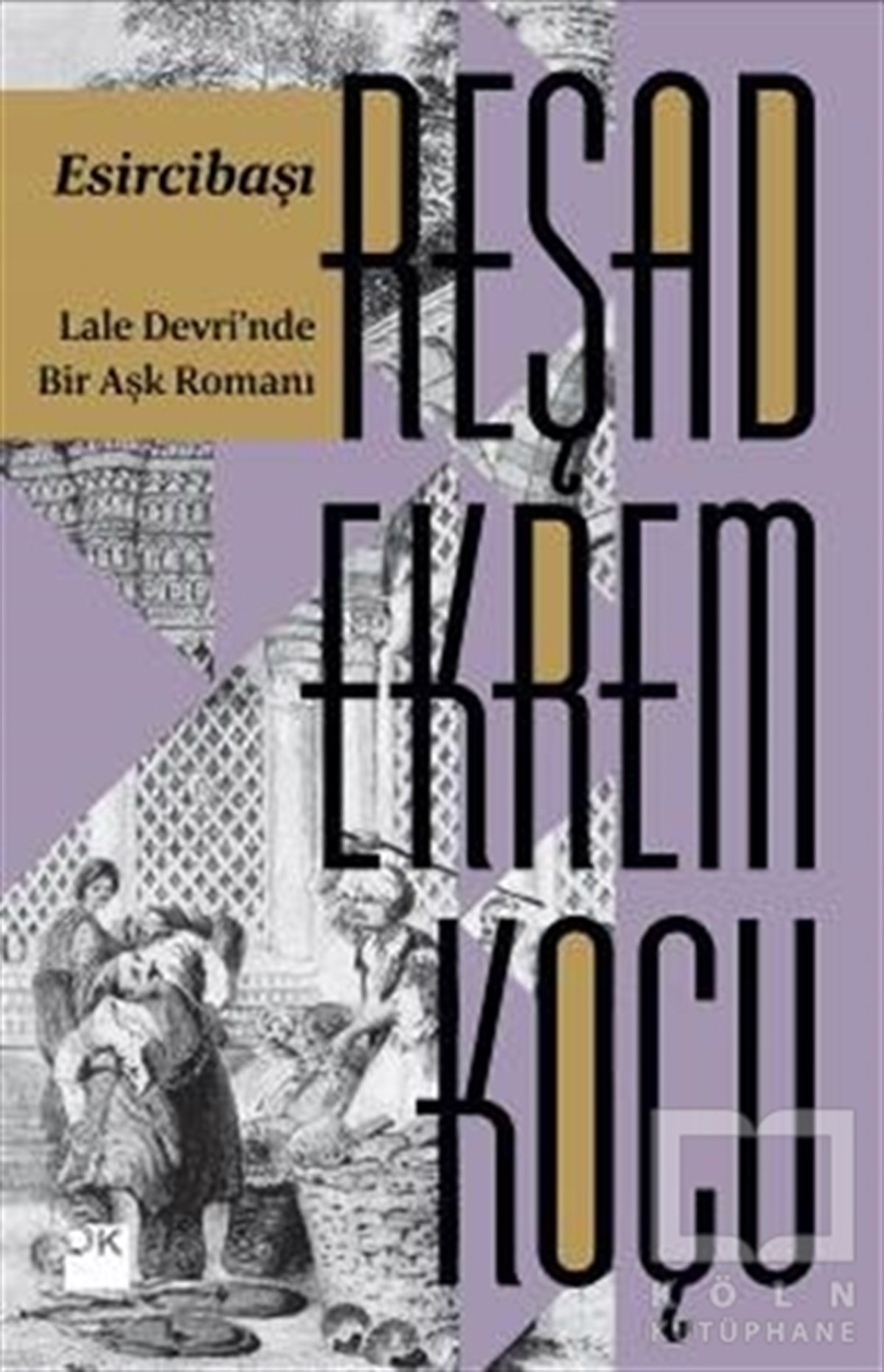 Reşad Ekrem KoçuRomanEsircibaşı