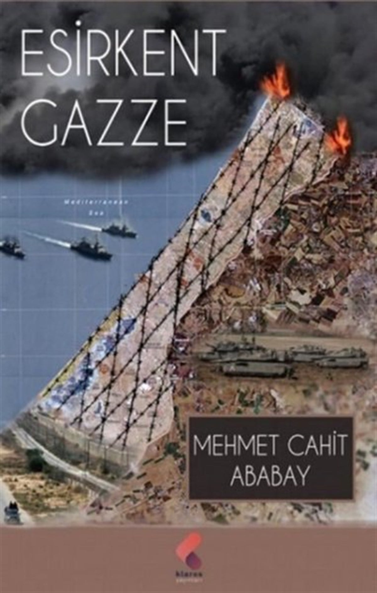 Mehmet Cahit AbabayDünya Siyaseti ve PolitikasıEsirkent Gazze