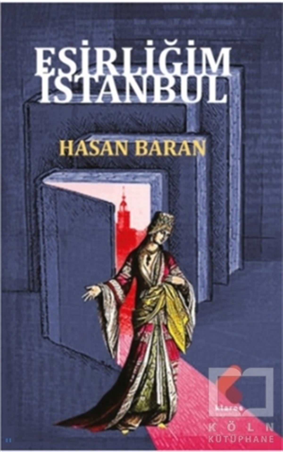 Hasan BaranTürkçe RomanlarEsirliğim İstanbul
