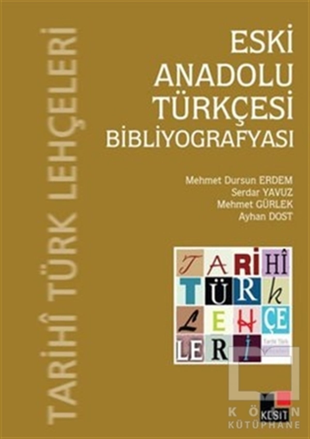 Serdar YavuzReferans - Kaynak KitapEski Anadolu Türkçesi Bibliyografyası