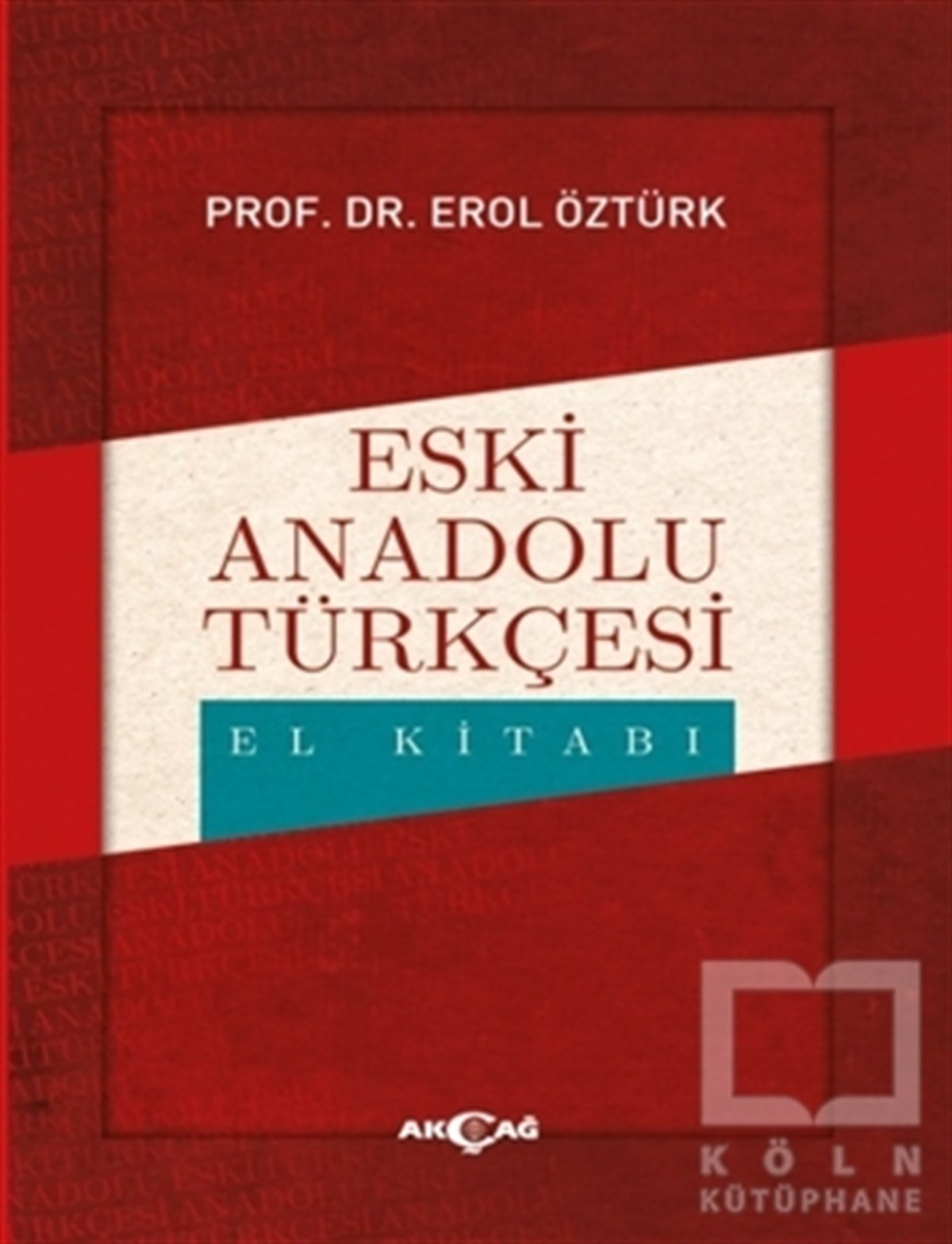 erol öztürkDil BilimEski Anadolu Türkçesi El Kitabı