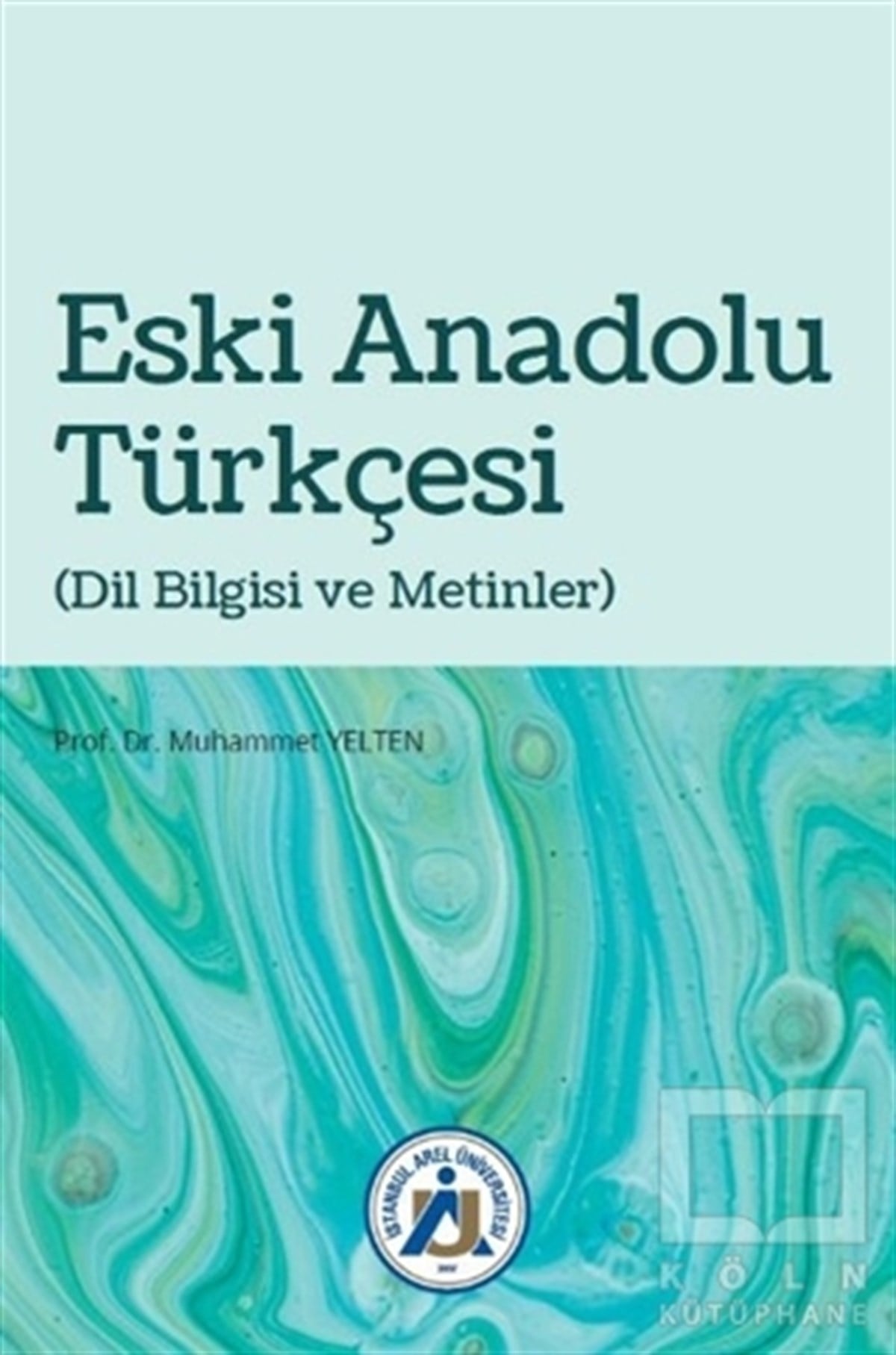 Muhammet YeltenTürkçe Dil Bilim KitaplarıEski Anadolu Türkçesi