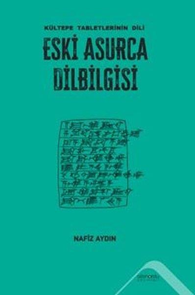 Nafiz AydınDil Bilimi - EtimolojiEski Asurca Dilbilgisi - Kültepe Tabletlerinin Dili