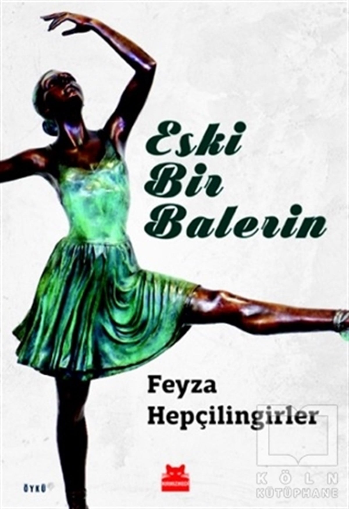 Feyza HepçilingirlerHikaye (Öykü) KitaplarıEski Bir Balerin
