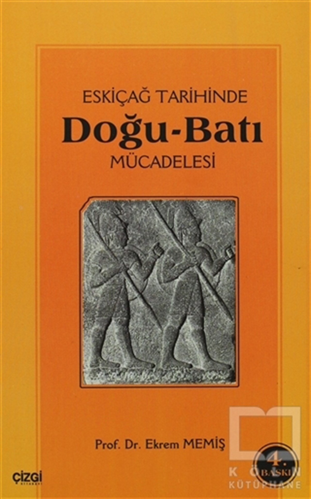 Ekrem MemişDiğerEski Çağ Tarihinde Doğu-Batı Mücadelesi
