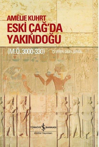 Amelie KuhrtDünya TarihiEski Çağ'da Yakındoğu (M. Ö. 3000 - 330)