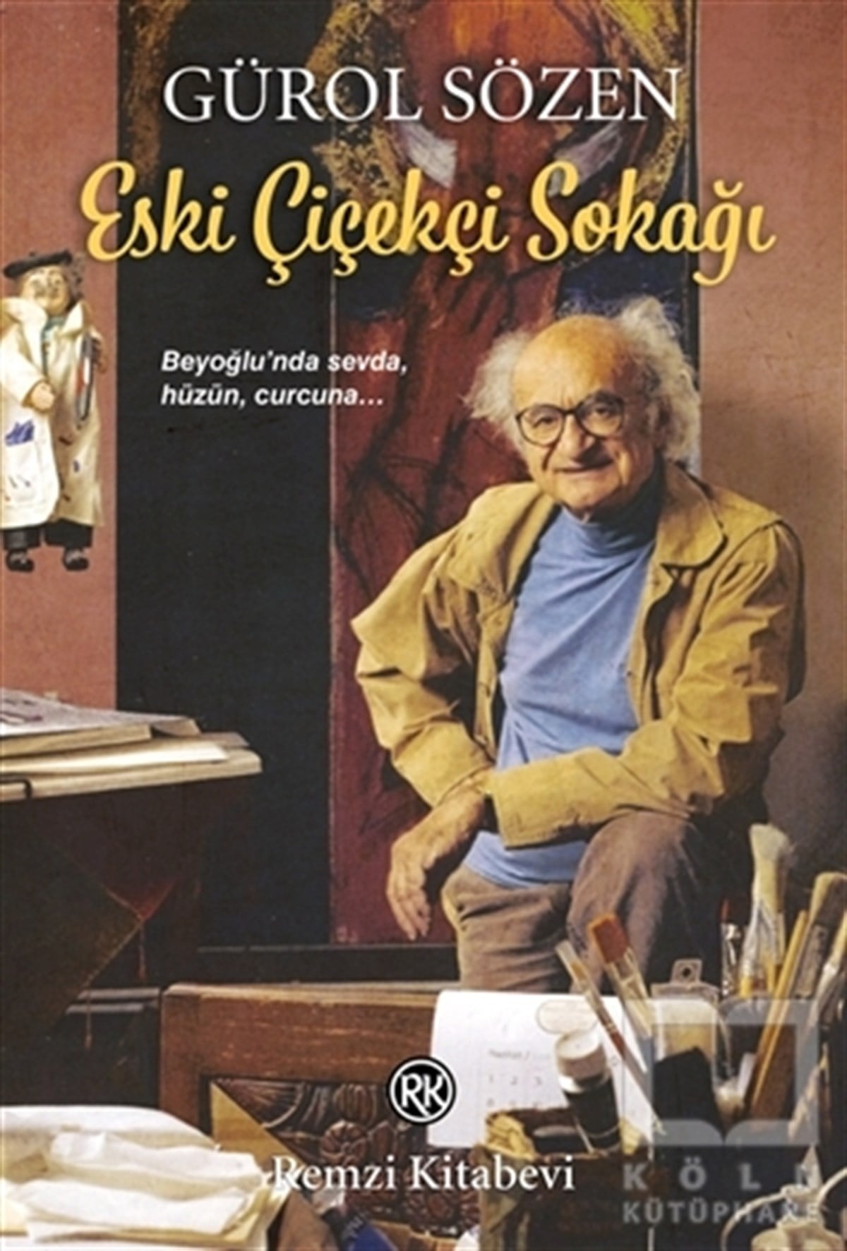 Gürol SözenAnlatıEski Çiçekçi Sokağı
