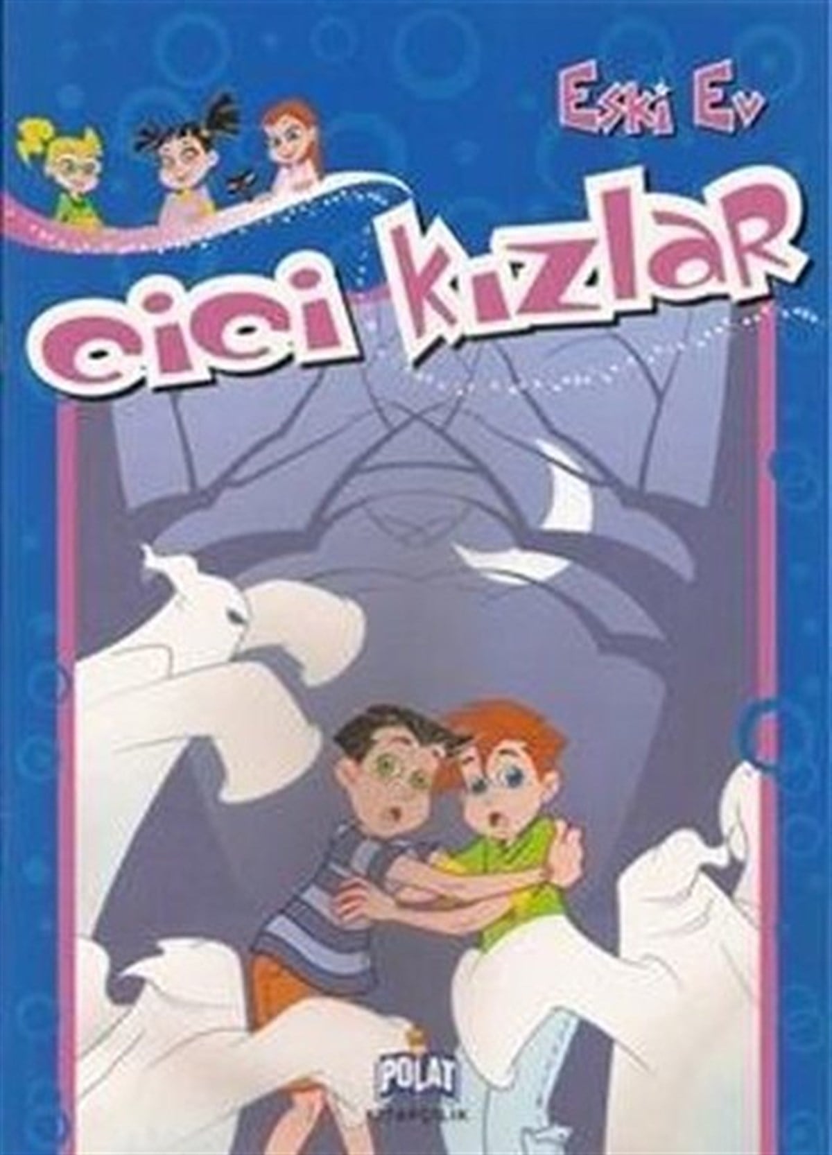 Öykü ZerremÇocuk Gençlik RomanlarıEski Ev - Cici Kızlar