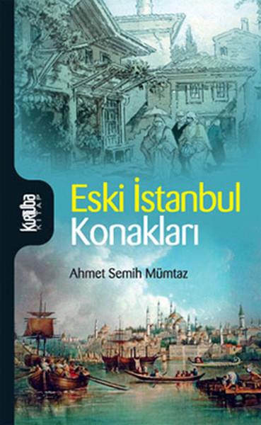Ahmet Semih Mümtazİstanbul Gezi Rehberi KitaplarıEski İstanbul Konakları